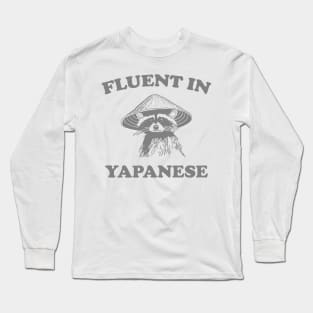 Fluent in Yapanese Shirt, Unisex Tee, Meme T Shirt, Funny T Shirt, Vintage Drawing T Shirt, Racoon Shirt, Animal Shirt, Sarcastic Long Sleeve T-Shirt